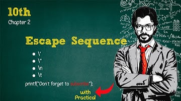 Escape Sequence | 10th class computer science new book chapter 2