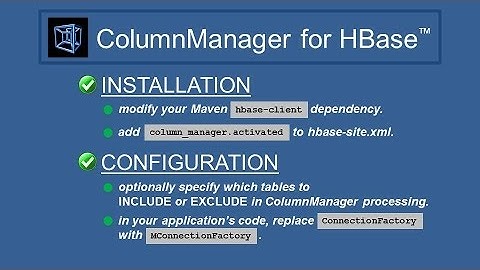 INSTALL & CONFIGURE: ColumnManager for HBase™