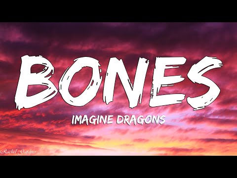 Imagine Dragons - Bones (Lyrics)