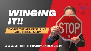 🔥 Stop Winging It! Master the Art of First-Visit Car Sales/ Auto Dealership Academy/ Bill Harvey