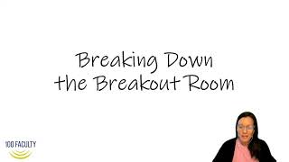 Breaking Down the Breakout Room