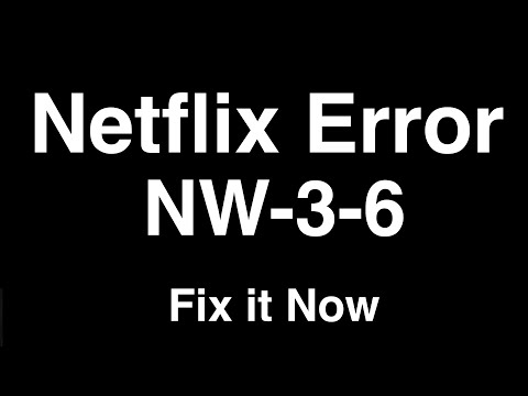 Netflix Error NW-3-6  -  Fix it Now