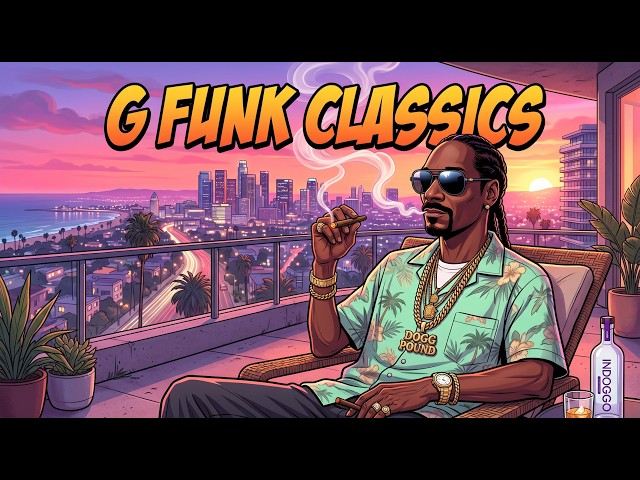 G-Funk Classics 🌆 Snoop Dogg, Warren G, Ice Cube, DJ Quik – Old