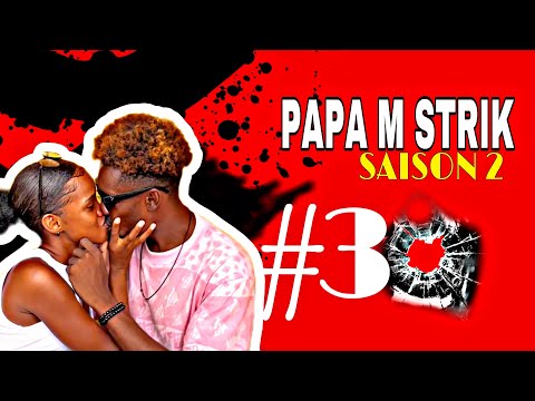PAPA M STRIK [ Saison 2 ] Epizod 3 | Mini-serie