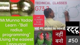 BALL RADIUS PROGRAMMING||MANUAL CALAULATION OF BALL RADIUS PROGRAMMING||BALL RADIUS WITH G73|| Profile