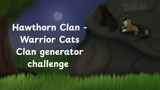 Warrior Cats generator challenge - Hawthorn Clan