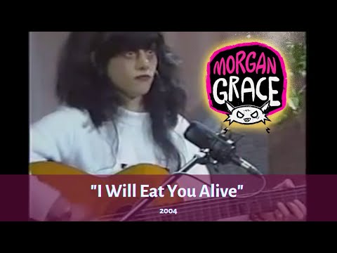 Morgan Grace - I Will Eat You Alive