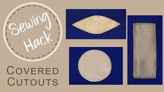 How To Make Covered Cutouts Sewing Hacks
