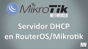 Servidor DHCP para nuestra LAN con RouterOS | NETWORLD