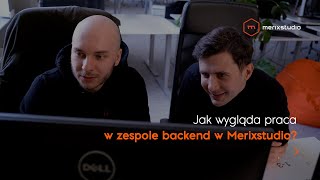 Jak Wygląda Praca W Zespole Backend W Merixstudio?