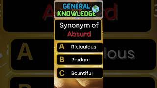 What is the Synonym of Absurd #englishgrammar |#synonyms   #brainteaser #puzzle