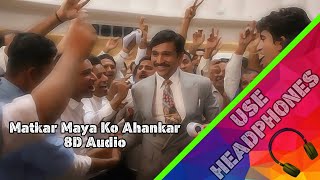 Matkar Maya Ko Ahankar 8D Audio - Neeraj Arya Scam 1992 Pratik Gandhi Hansal Mehta