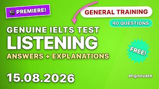 REAL RECENT IELTS GENERAL TRAINING LISTENING TEST WITH ANSWERS | 15.08.2026