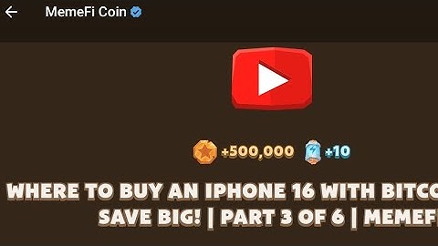 WHERE TO BUY AN IPHONE 16 WITH BITCOIN AND SAVE BIG! | PART 3 OF 6 | MEMEFI NEW VIDEO CODE TODAY