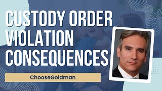 What Happens If a Parent Violates a Custody Order