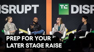 How to prepare for a later stage raise right now | TechCrunch Disrupt 2025