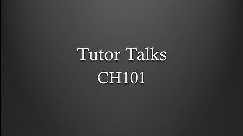 Tutor Talks: CH101