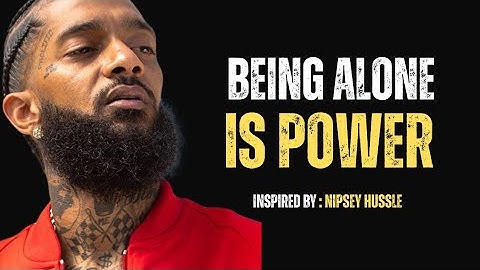 Being Alone is Power 💯 | Nipsey Hussle Powerful Motivational Speech | Mindset for Success 2025