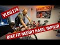 RETUL BIKE FIT NEDİR? NASIL YAPILIR | Bisiklet Vlog #174