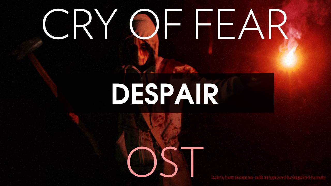 Cry of Fear Soundtrack: Despair