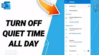 How To Turn Off Quiet Time All Day On Outlook App screenshot 5