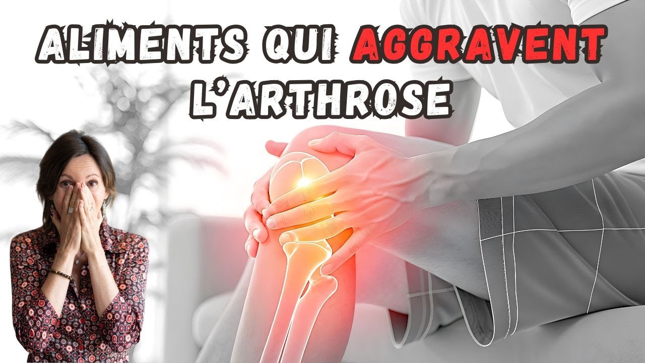 Les aliments à éviter en cas d'arthrose !