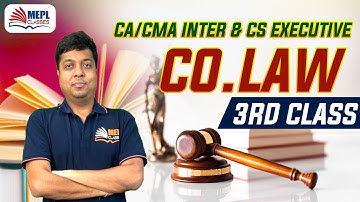 CA/CMA Inter & CS Executive Company Law - 3rd Class | MEPL - Mohit Agarwal