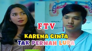 Latest FTV - Because Love Never Forgets | True Love Never Forgets | Fauzan Nasrul & Dinda Kirana