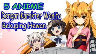Rekomendasi Anime Fantasy Dengan Karakter Wanita Berkuping Hewan