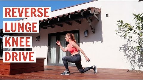 Reverse Lunge Knee Drive
