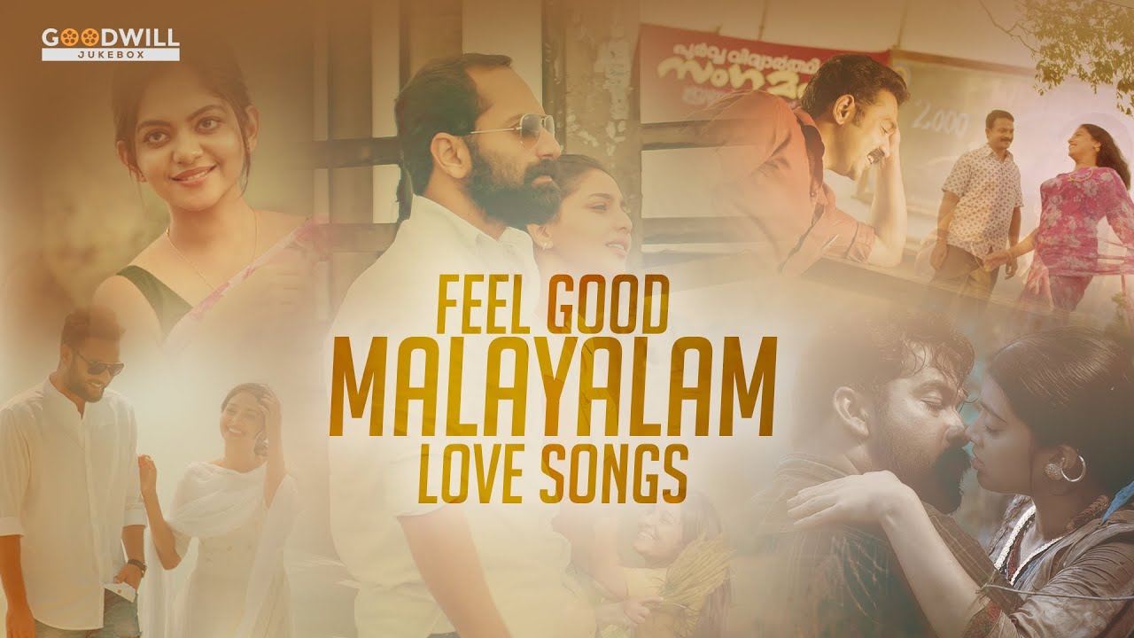 Feel Good Malayalam Love Songs  Selected New Malayalam Songs  Malayalam Romantic Songs  song