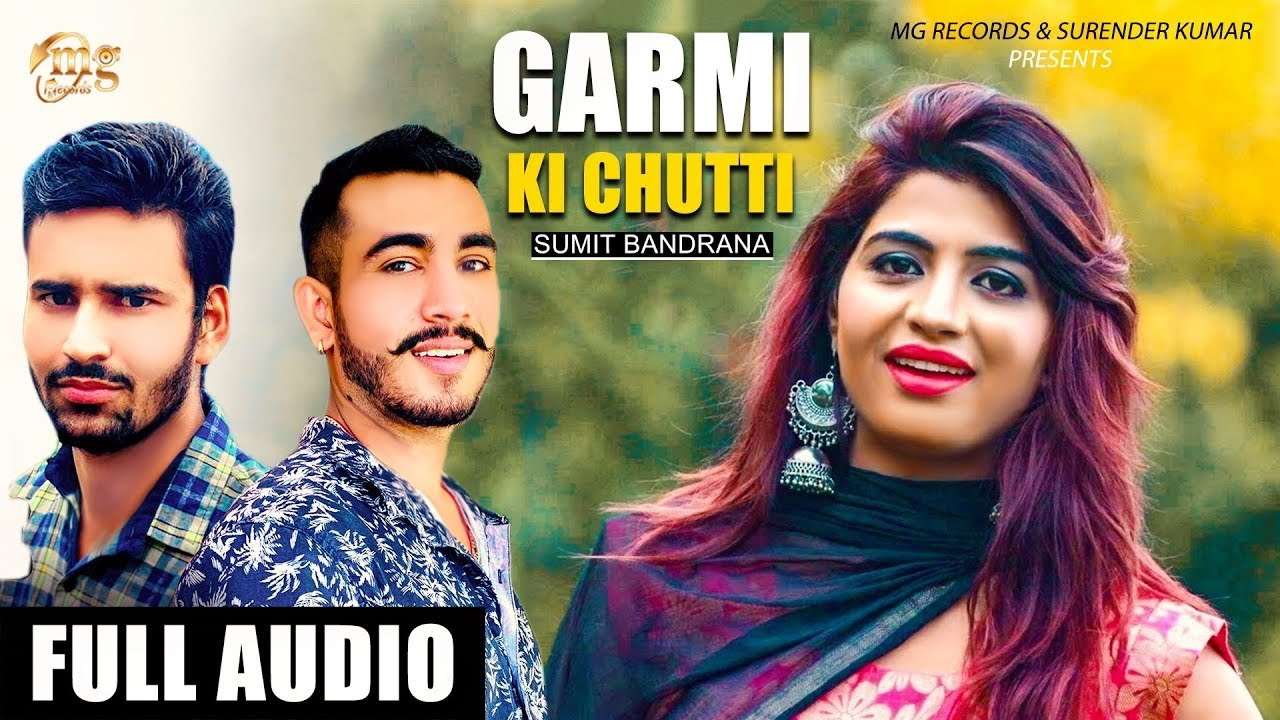 haryanvi songs download haryanavi mp4 New Haryanvi Song | Garmi Ki Chutti | Sumit Bandrana, Nikku Singh,Sachin Bandrana | Latest Song 2019