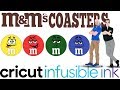 Cricut Infusible Ink - M&M Coasters