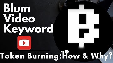 Blum Keyword Verification Code -Token Burning:How & Why?