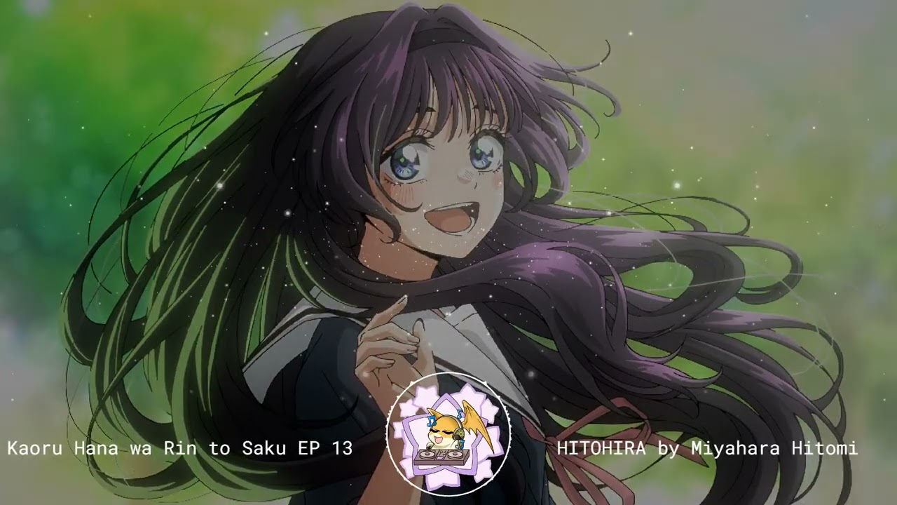 Kaoru Hana wa Rin to Saku EP 13 - HITOHIRA by Miyahara Hitomi
