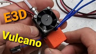 E3D Vulcano Assembly & First Impressions
