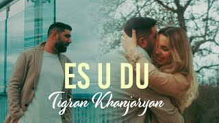 Tigran Khanjaryan - Es u Du