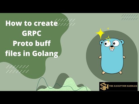 How to create GRPC Proto  buff files in Golang