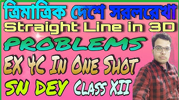 Straight Line in 3D||EX-4C IN ONE SHOT||SN DEY||(CLASS XII)