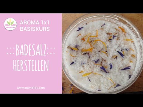 Badesalz herstellen | AROMA 1x1 Basiskurs