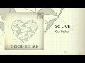 3C Live - "Our Father"