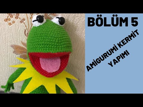 Amigurumi Kurbağa Kermit 5. bölüm kafa yapılışı , ağız eklenmesi ve vücudun birleştirilmesi ( final)