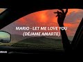 Mario -  Let Me Love You (Déjame amarte) // Subtitulado al español