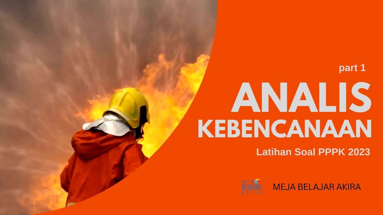 [Part 1] ANALIS KEBENCANAAN AHLI PERTAMA 2023