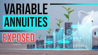 Annuities Exposed: Variable Annuities [Buyer BEWARE]
