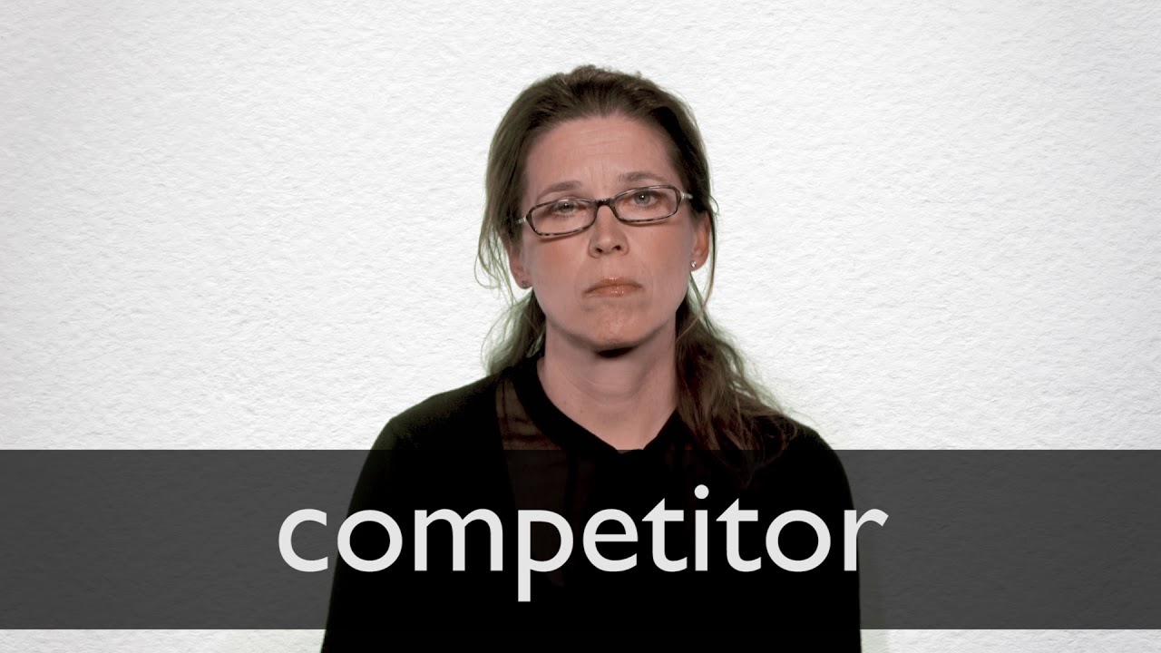 How to pronounce COMPETITOR in British English YouTube