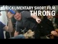 Throng mockumentary short film