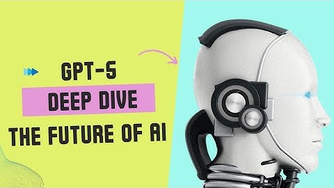 🚀 GPT-5 Deep Dive: The Future of AI.