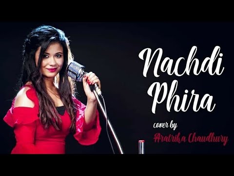 nachdi phira singer