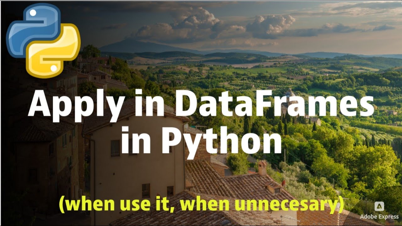 Apply in DataFrames in Python; when to use it and when not. - YouTube